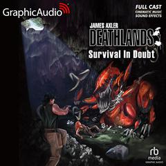 Survival In Doubt [Dramatized Adaptation] by James Axler audiobook