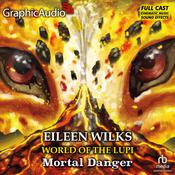 Mortal Danger [Dramatized Adaptation] by  Eileen Wilks audiobook