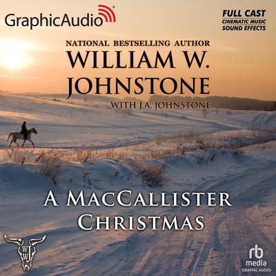 A MacCallister Christmas [Dramatized Adaptation] by J. A. Johnstone audiobook