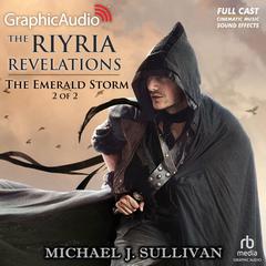 The Emerald Storm (2 of 2) [Dramatized Adaptation] by Michael J. Sullivan audiobook