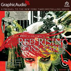 Red Rising: Sons of Ares: Volume 2: Wrath [Dramatized Adaptation] by Pierce Brown audiobook