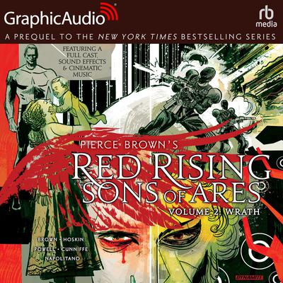 Red Rising: Sons of Ares: Volume 2: Wrath [Dramatized Adaptation] by Pierce Brown audiobook