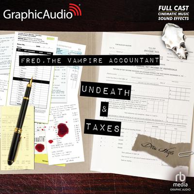 Undeath and Taxes [Dramatized Adaptation] by Drew Hayes audiobook
