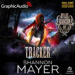 Tracker [Dramatized Adaptation] by Shannon Mayer audiobook