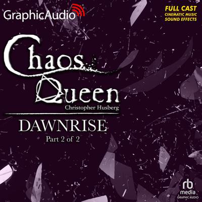 Dawnrise (2 of 2) [Dramatized Adaptation] by Christopher Husberg audiobook