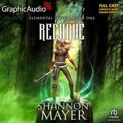 Recurve [Dramatized Adaptation] by Shannon Mayer audiobook