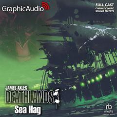 Sea Hag [Dramatized Adaptation] by James Axler audiobook