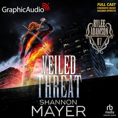 Veiled Threat [Dramatized Adaptation] by Shannon Mayer audiobook