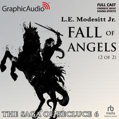 Fall of Angels (2 of 2) [Dramatized Adaptation] by L. E. Modesitt audiobook