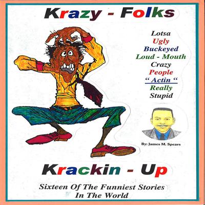 Krazy Folks Krackin Up by James M. Spears audiobook