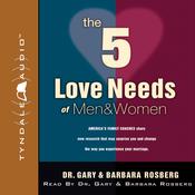 The 5 Love Needs of Men and Women by  Dr. Gary Rosberg audiobook