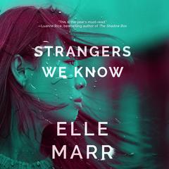 Strangers We Know by Elle Marr audiobook