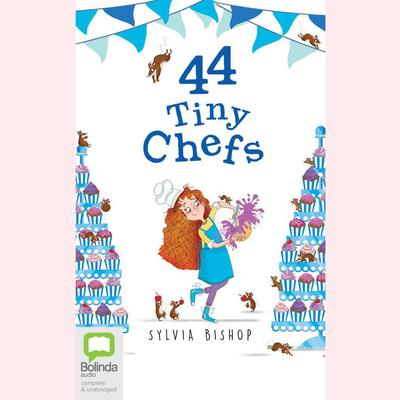44 Tiny Chefs by Sylvia Bishop audiobook