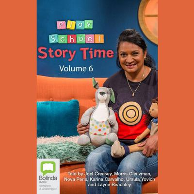 Play School Story Time: Volume 6 by Various  audiobook
