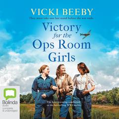 Victory for the Ops Room Girls by Vicki Beeby audiobook