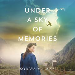 Under a Sky of Memories by Soraya M. Lane audiobook