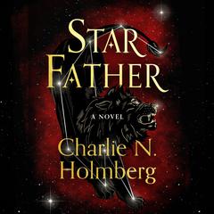Star Father by Charlie N. Holmberg audiobook