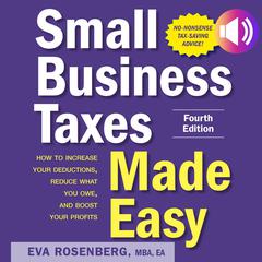 Small Business Taxes Made Easy, Fourth Edition by Eva Rosenberg audiobook