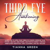 Third Eye Awakening by  Tianna Green audiobook
