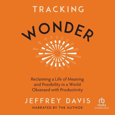 Tracking Wonder by Jeffrey Davis audiobook