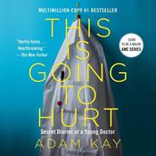 This Is Going to Hurt by  Adam Kay audiobook