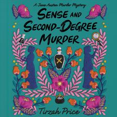 Sense and Second-Degree Murder by Tirzah Price audiobook