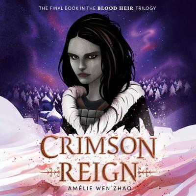 Crimson Reign by Amélie Wen Zhao audiobook