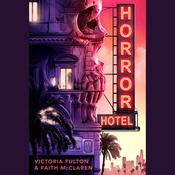 Horror Hotel by  Victoria Fulton audiobook