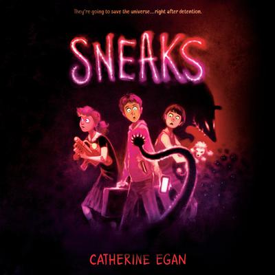 Sneaks by Catherine Egan audiobook