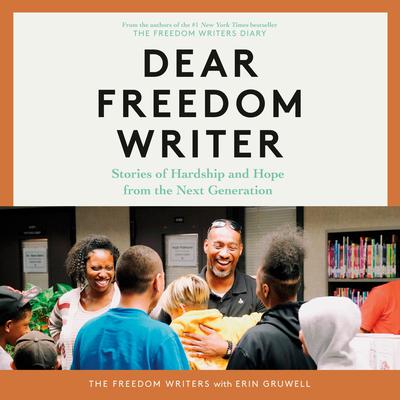 Dear Freedom Writer by Erin Gruwell audiobook