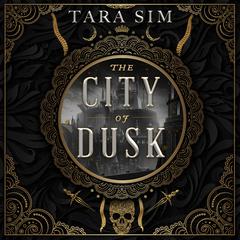 The City of Dusk by Tara Sim audiobook