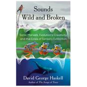 Sounds Wild and Broken by  David George Haskell audiobook