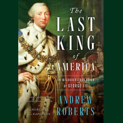 The Last King of America by Andrew Roberts audiobook