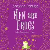 Men Are Frogs by  Saranna DeWylde audiobook