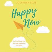 Happy Now by  Courtney Ellis audiobook