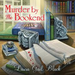 Murder by the Bookend by Laura Gail Black audiobook
