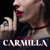 Carmilla by  Joseph Sheridan Le Fanu audiobook
