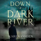 Down a Dark River by  Karen Odden audiobook