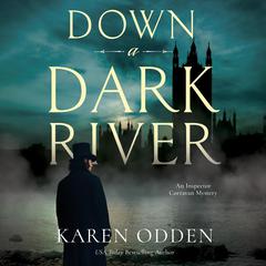 Down a Dark River by Karen Odden audiobook