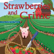 Strawberries and Crime by  Elle Brooke White audiobook