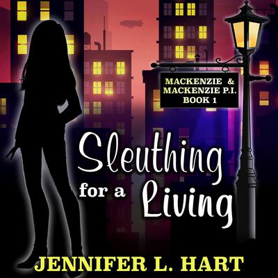 Sleuthing For A Living by Jennifer L. Hart audiobook