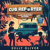 Kassy O'Roarke, Cub Reporter by  Kelly Oliver audiobook