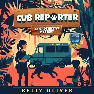 Kassy O'Roarke, Cub Reporter by Kelly Oliver audiobook
