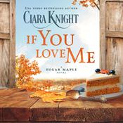 If You Love Me by  Ciara Knight audiobook