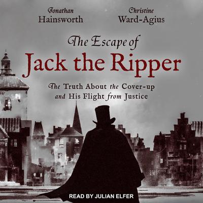 The Escape of Jack the Ripper by Jonathan Hainsworth audiobook