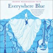 Everywhere Blue by  Joanne Rossmassler Fritz audiobook