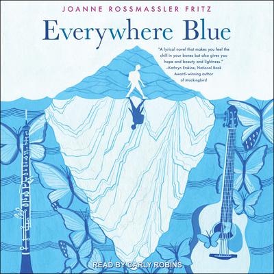 Everywhere Blue by Joanne Rossmassler Fritz audiobook