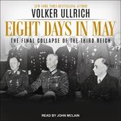 Eight Days in May by  Volker Ullrich audiobook