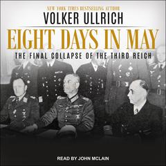 Eight Days in May by Volker Ullrich audiobook