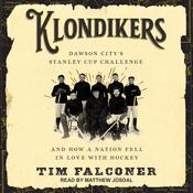 Klondikers by  Tim Falconer audiobook
